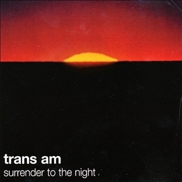 Surrender To The Night (Vinyl), Trans Am