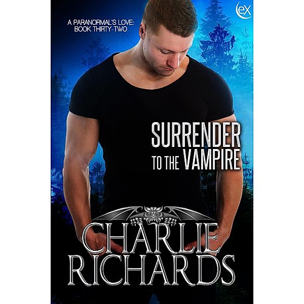 Surrender to the Vampire (A Paranormal's Love, #32) / A Paranormal's Love, Charlie Richards