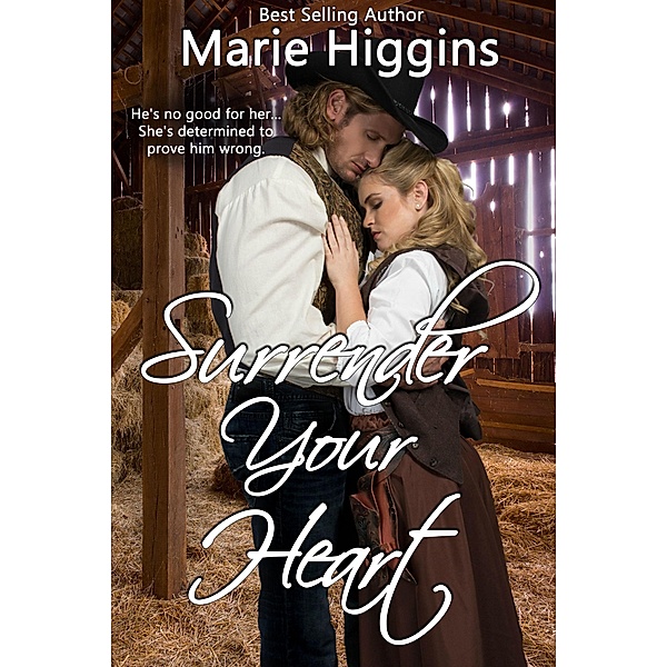 Surrender Your Heart, Marie Higgins