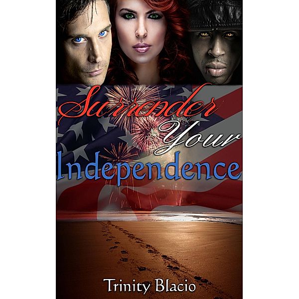 Surrender Your Independence, Trinity Blacio