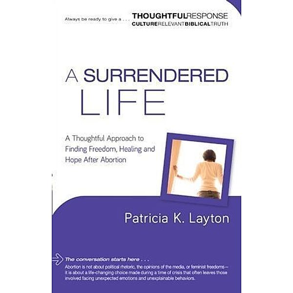 Surrendered Life (Thoughtful Response), Patricia K. Layton