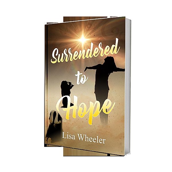 Surrendered to Hope, Lisa Wheeler