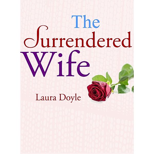 Surrendered Wife / Laura Doyle, Laura Doyle