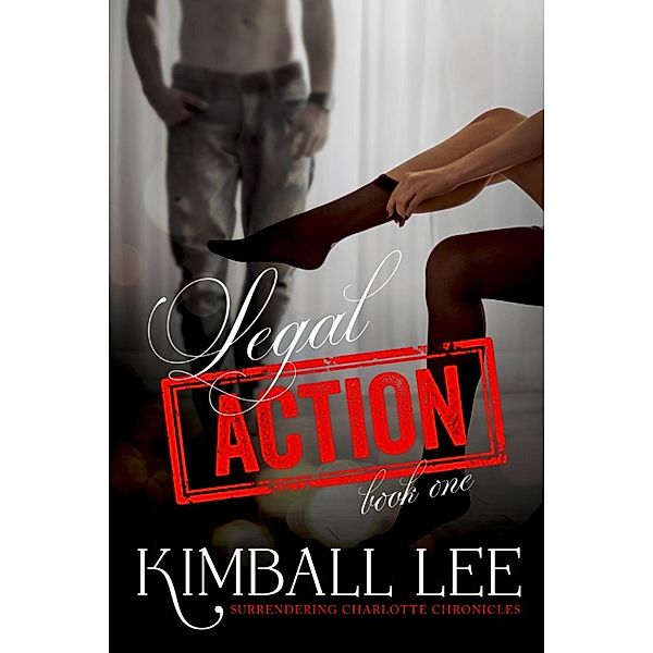 Surrendering Charlotte Chronicles: Legal Action, Kimball Lee