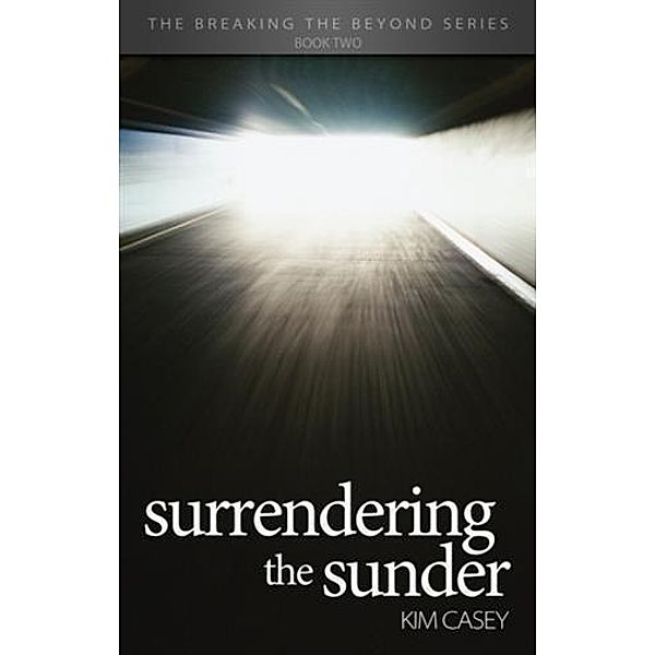 Surrendering the Sunder, Kim Casey