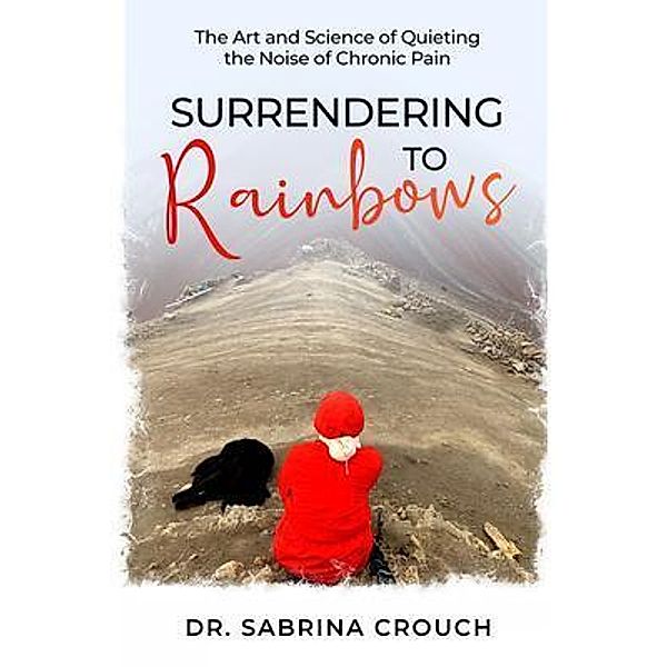Surrendering to Rainbows, Sabrina Crouch