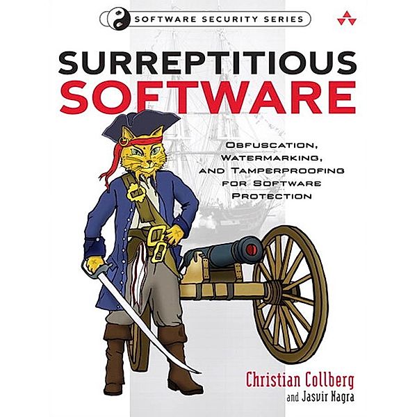 Surreptitious Software, Collberg Christian, Nagra Jasvir
