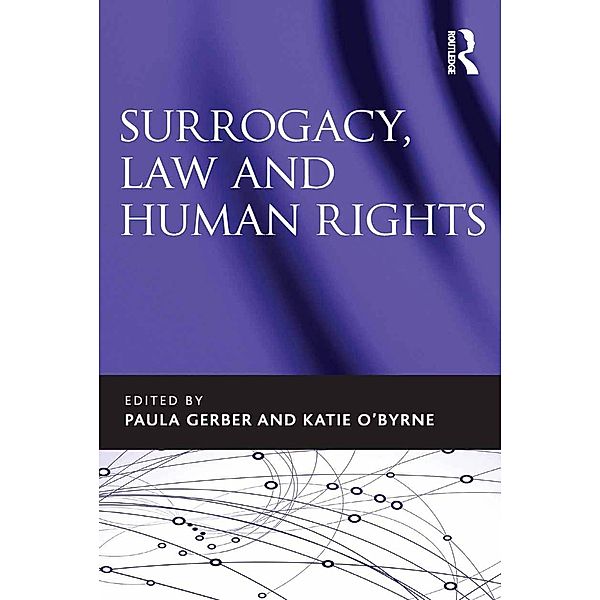 Surrogacy, Law and Human Rights, Paula Gerber, Katie O'Byrne