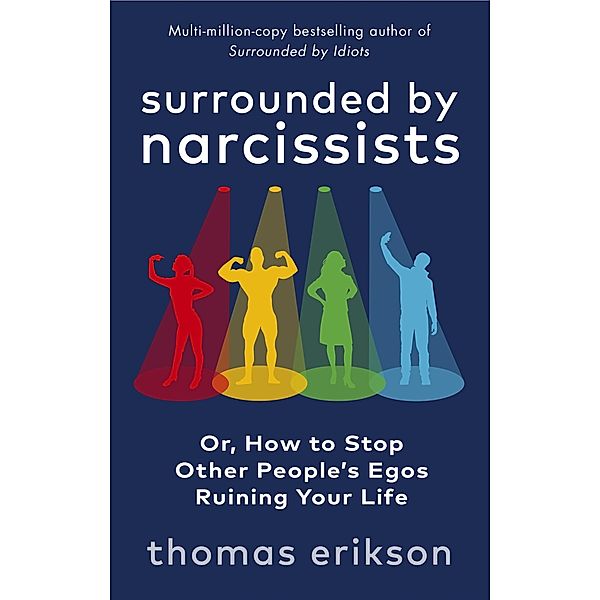 Surrounded by Narcissists, Thomas Erikson