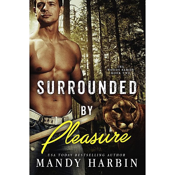 Surrounded By Pleasure (Woods Family Series, #2) / Woods Family Series, Mandy Harbin