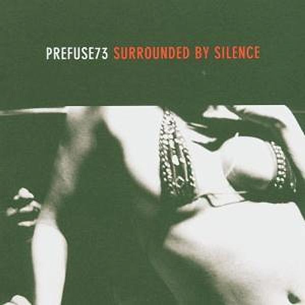 Surrounded By Silence, Prefuse 73