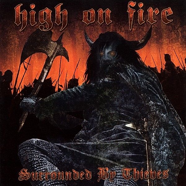 Surrounded By Thieves, High On Fire