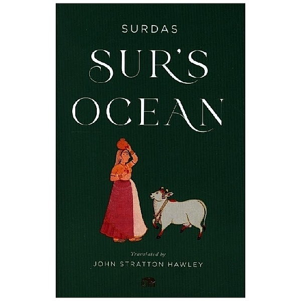 Sur's Ocean - Classic Hindi Poetry in Translation, Surdas Surdas, John Stratton Hawley