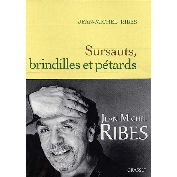 Sursauts, brindilles et pétards / Littérature Française, Jean-michel Ribes