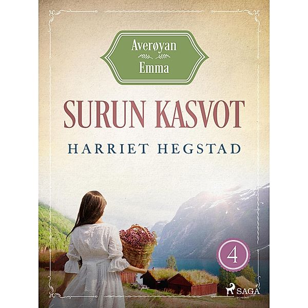 Surun kasvot - Averøyan Emma / Averøyan Emma Bd.4, Harriet Hegstad