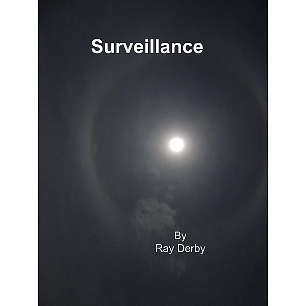 Surveillance, Ray Derby