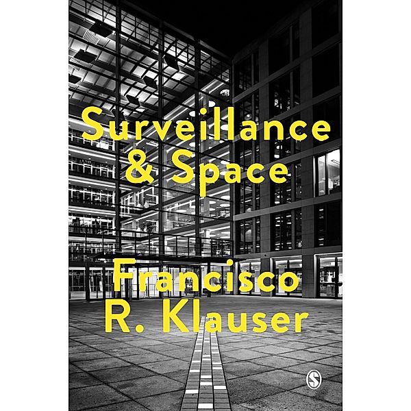 Surveillance and Space / Society and Space, Francisco Klauser