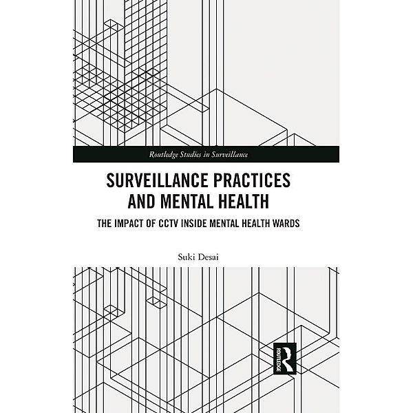 Surveillance Practices and Mental Health, Suki Desai