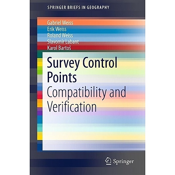 Survey Control Points / SpringerBriefs in Geography, Gabriel Weiss, Erik Weiss, Roland Weiss, Slavomír Labant, Karol Bartos