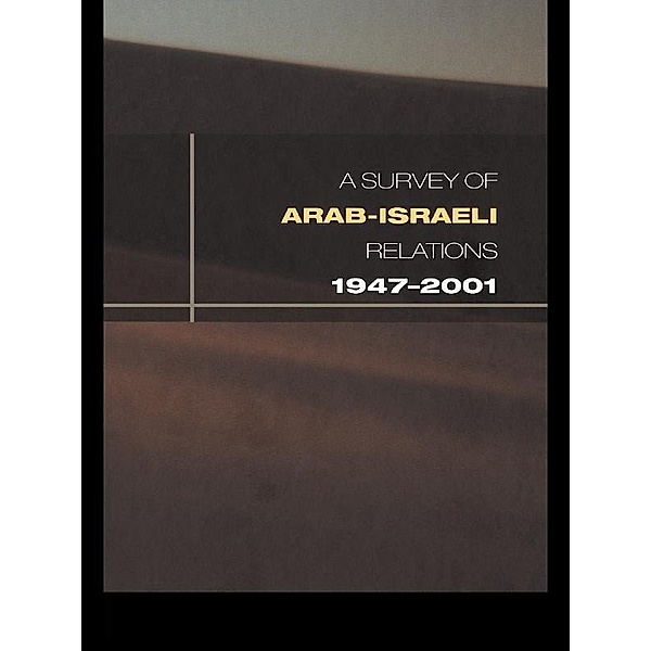 Survey of Arab-Israeli Relations 1947-2001, David Lea