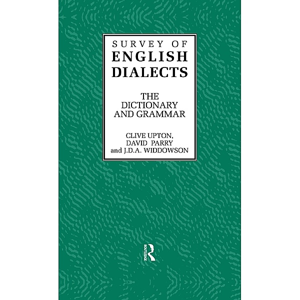 Survey of English Dialects, Clive Upton, David Parry, John Widdowson