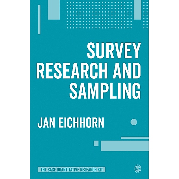 Survey Research and Sampling / The SAGE Quantitative Research Kit, Jan Eichhorn