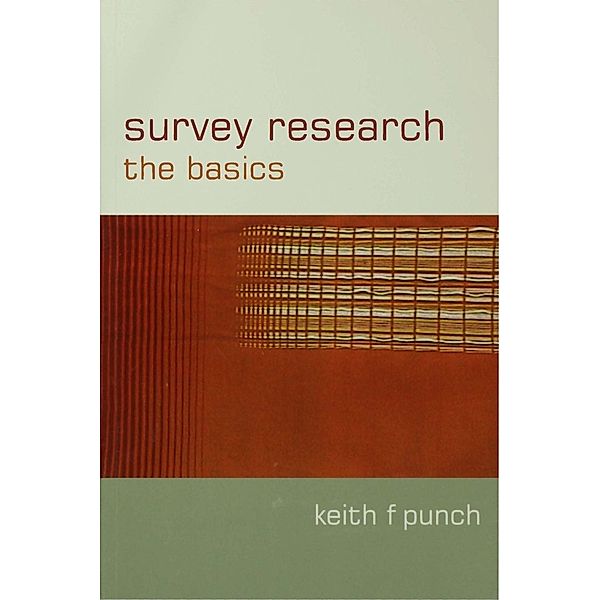 Survey Research / Essential Resource Books for Social Research, Keith F Punch