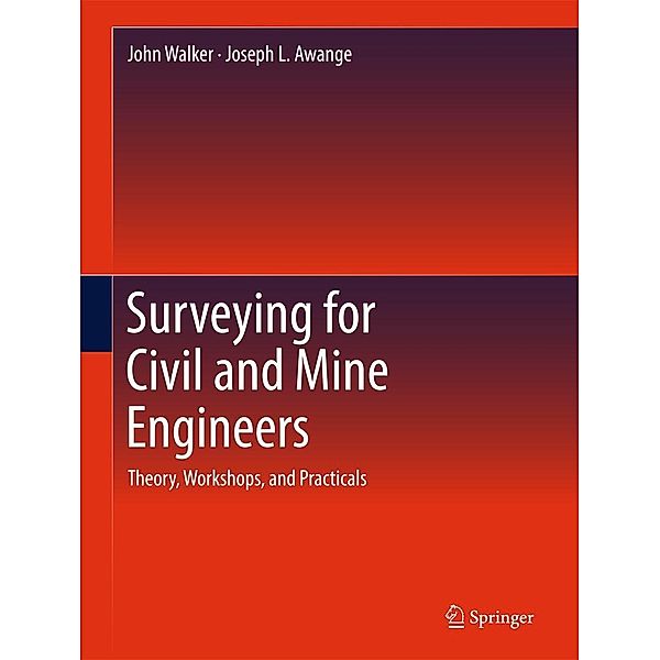 Surveying for Civil and Mine Engineers, John Walker, Joseph L. Awange