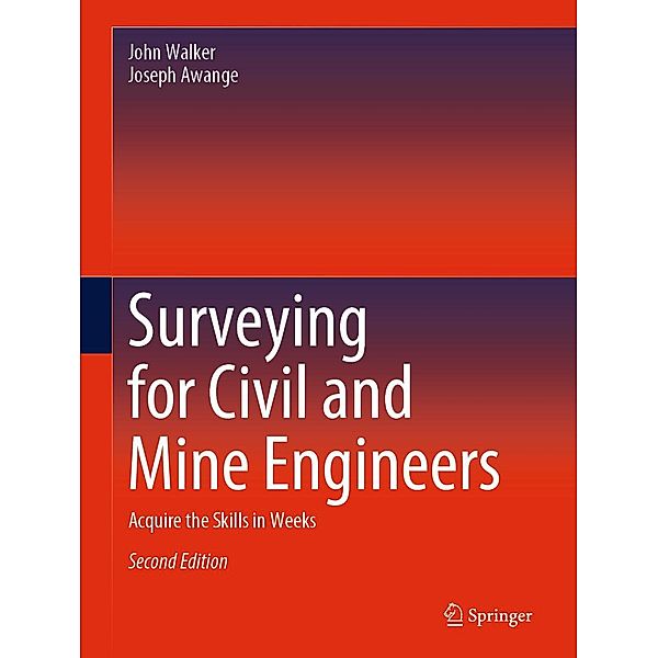 Surveying for Civil and Mine Engineers, John Walker, Joseph Awange