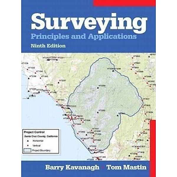 Surveying: Principles & Applications, Barry Kavanagh, Tom Mastin