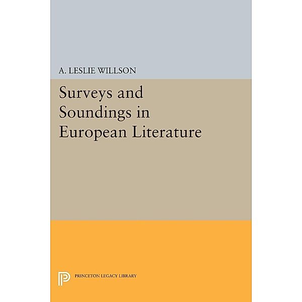 Surveys and Soundings in European Literature / Princeton Legacy Library Bd.1950