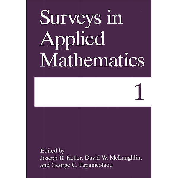 Surveys in Applied Mathematics, Joseph B. Keller, David W. McLaughlin, George C. Papanicolaou