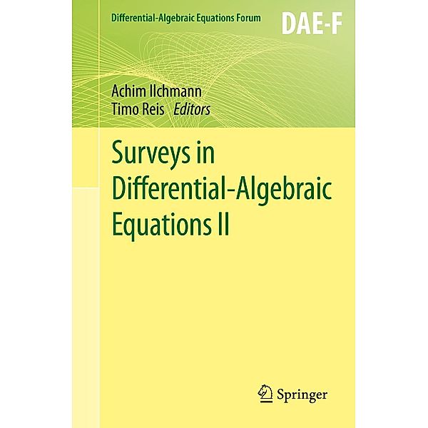 Surveys in Differential-Algebraic Equations II / Differential-Algebraic Equations Forum