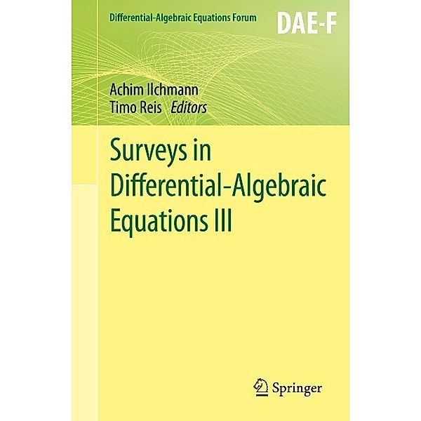 Surveys in Differential-Algebraic Equations III / Differential-Algebraic Equations Forum