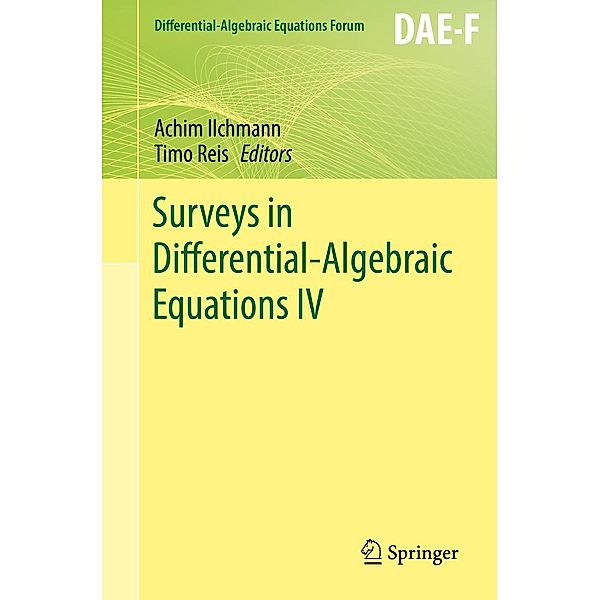 Surveys in Differential-Algebraic Equations IV / Differential-Algebraic Equations Forum