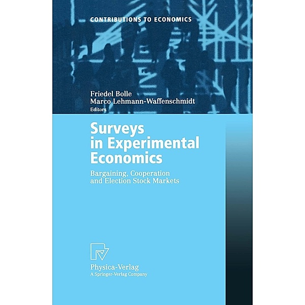 Surveys in Experimental Economics / Contributions to Economics