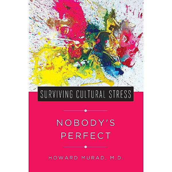 Surving Cultural Stress: Nobody's Perfect, Howard Murad