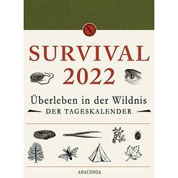 Survival 2022 Überleben in der Wildnis. Der Tageskalender, Dave Canterbury