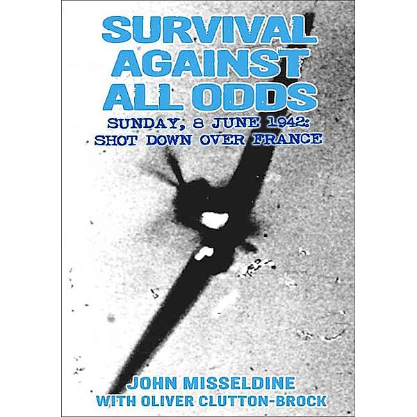 Survival Against All Odds, John Misseldine, Oliver Clutton-Brock