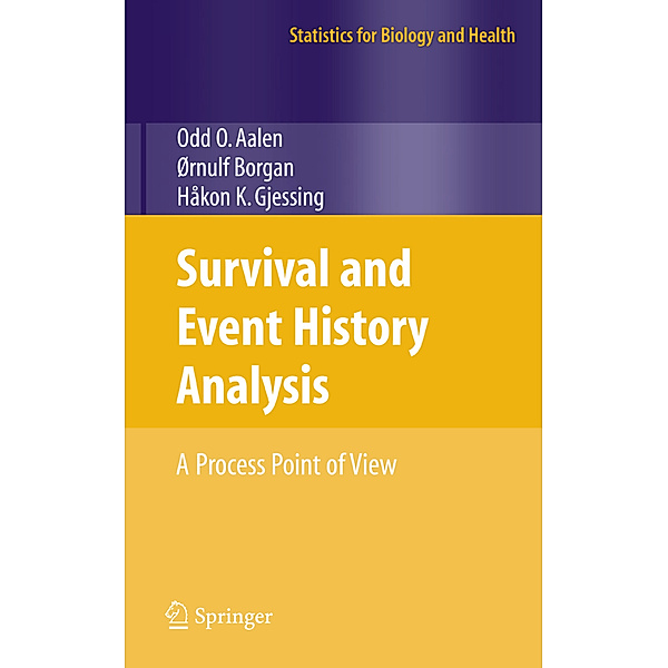 Survival and Event History Analysis, Odd O. Aalen, Ornulf Borgan, Hakon Gjessing