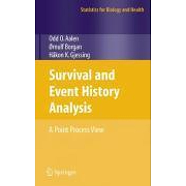 Survival and Event History Analysis / Statistics for Biology and Health, Odd Aalen, Ornulf Borgan, Hakon Gjessing