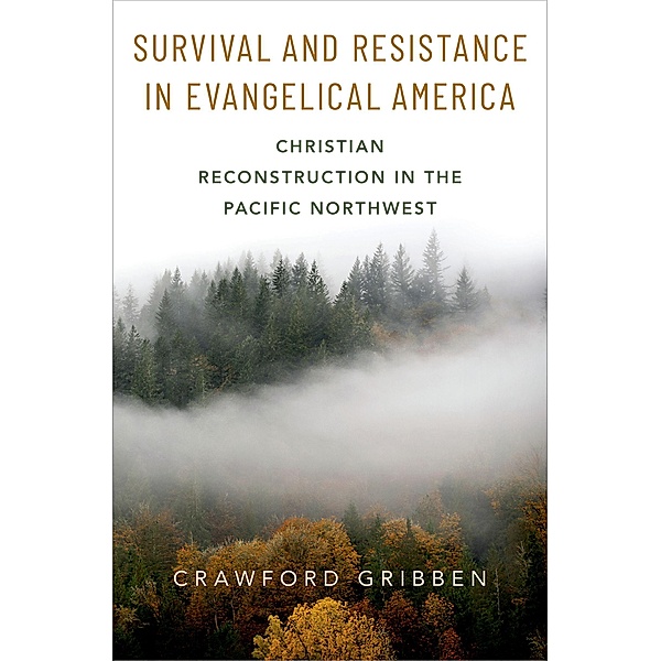 Survival and Resistance in Evangelical America, Crawford Gribben