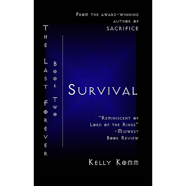 Survival: Book Two of The Last Forever / Kelly Komm, Kelly Komm