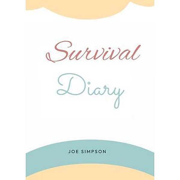 Survival diary, Joe Simpson