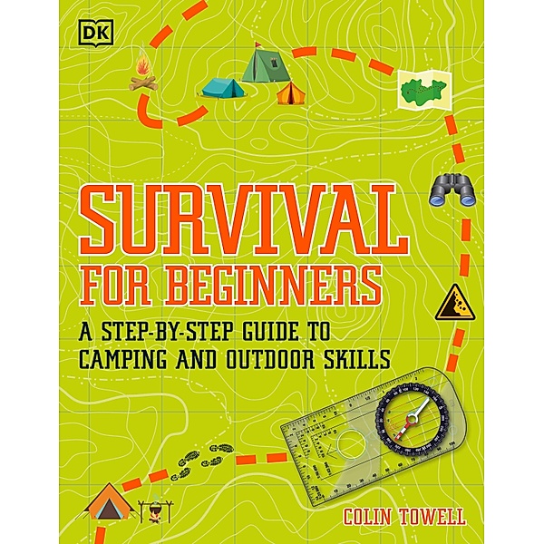 Survival for Beginners / DK Children, Colin Towell