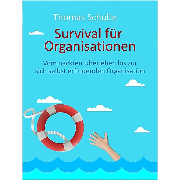 Survival für Organisationen, Thomas Schulte
