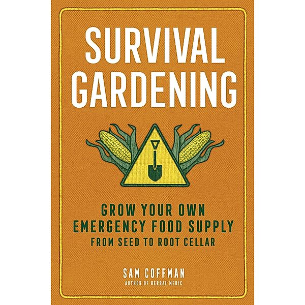 Survival Gardening, Sam Coffman