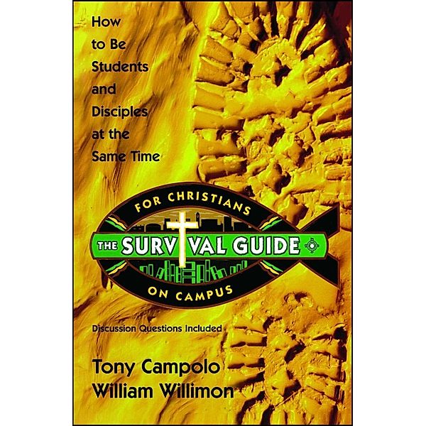 Survival Guide for Christians on Campus, Tony Campolo, William Willimon