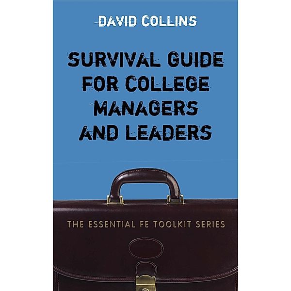 Survival Guide for College Managers and Leaders, David Collins