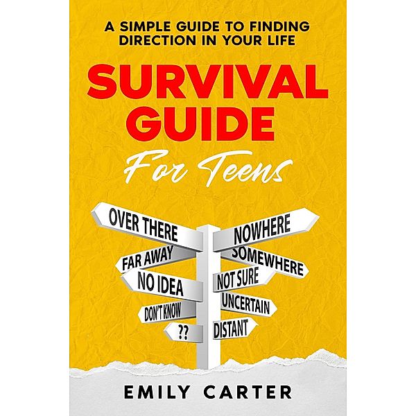 Survival Guide for Teens, Emily Carter